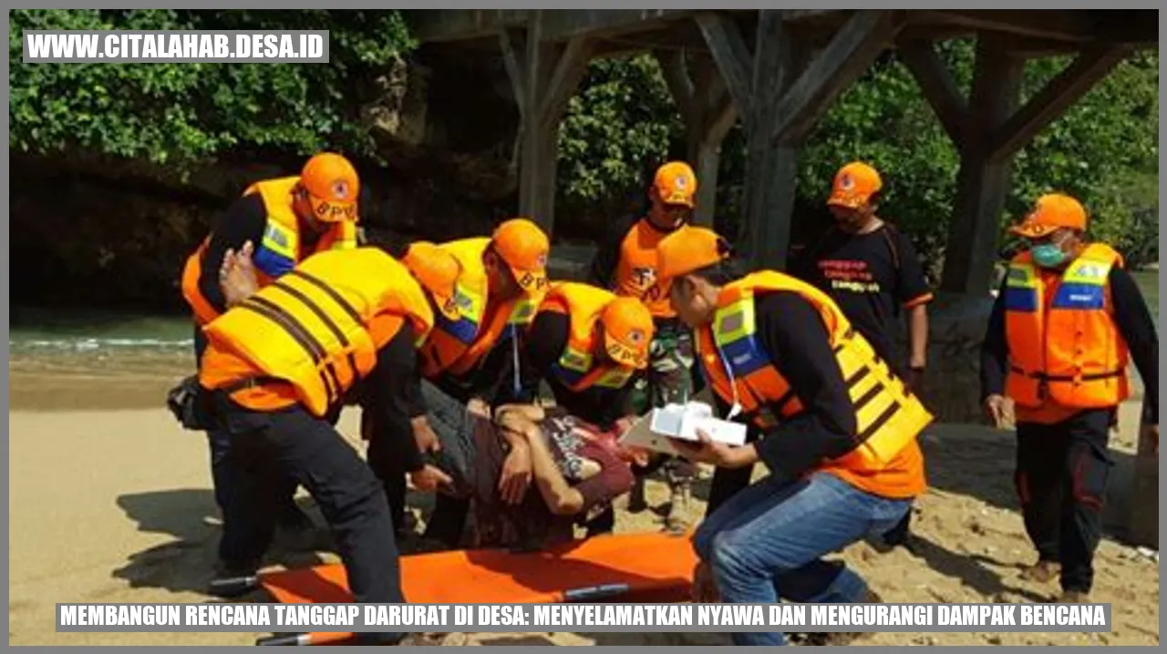 Membangun Rencana Tanggap Darurat di Desa: Menyelamatkan Nyawa dan Mengurangi Dampak Bencana