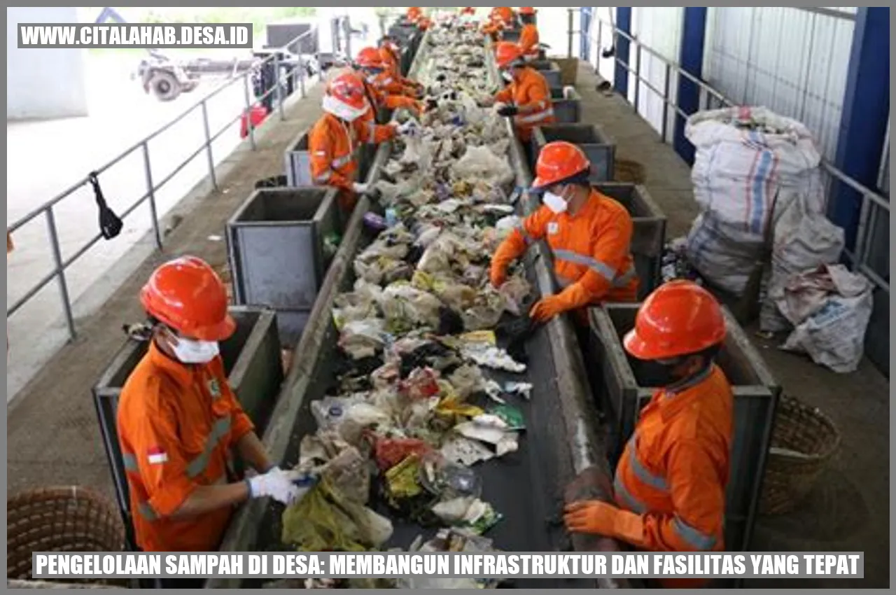 Pengelolaan Sampah di Desa: Membangun Infrastruktur dan Fasilitas yang Tepat