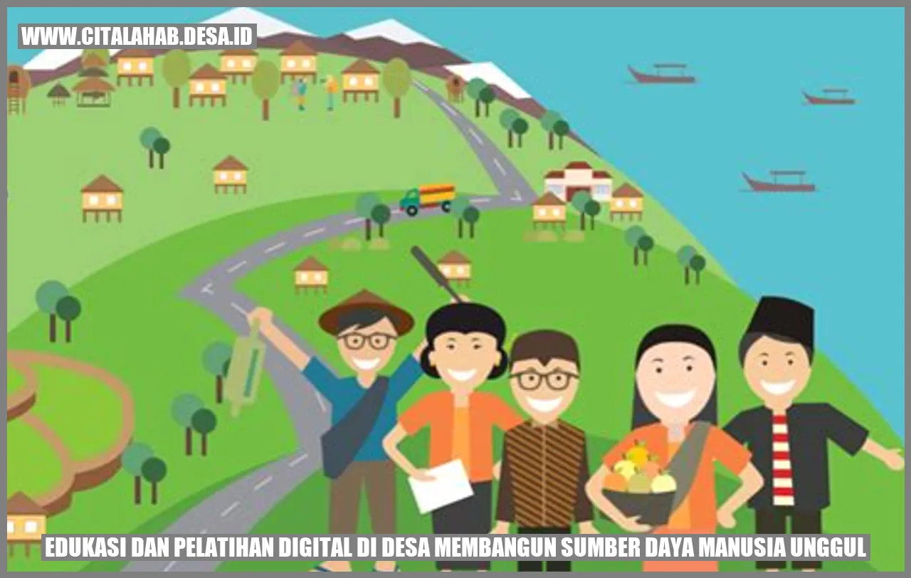 Edukasi dan Pelatihan Digital di Desa: Membangun Sumber Daya Manusia Unggul