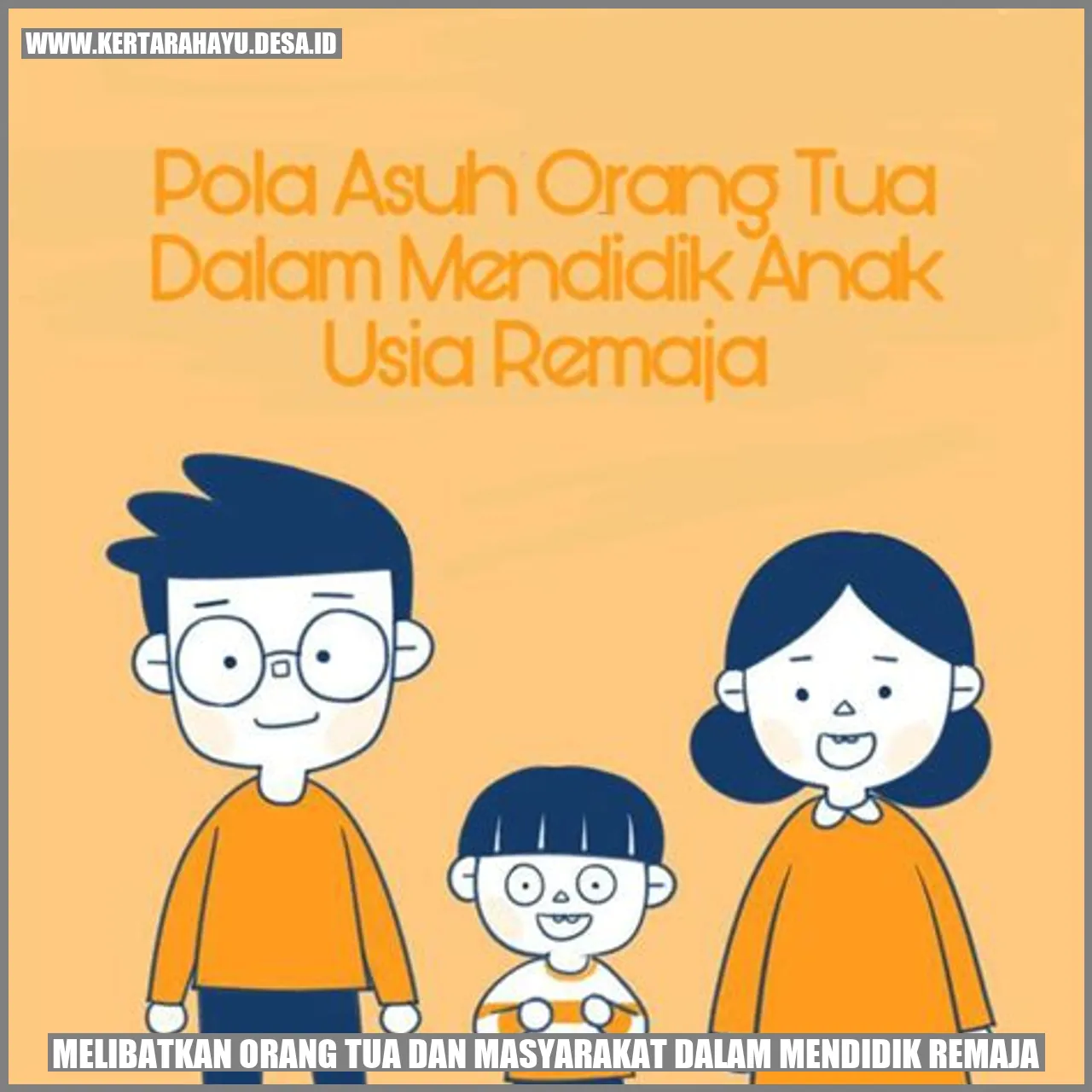 Melibatkan Orang Tua dan Masyarakat dalam Mendidik Remaja