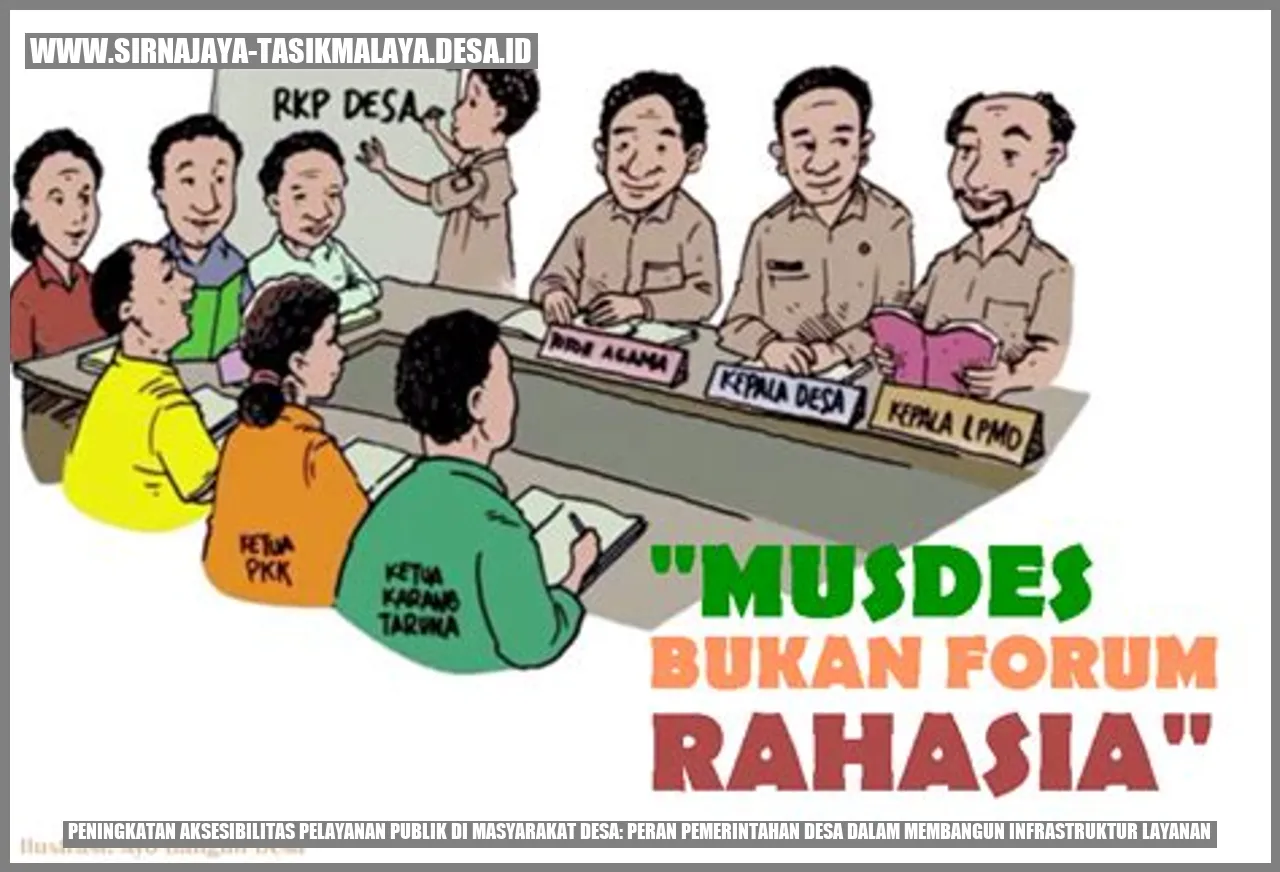 Peningkatan Aksesibilitas Pelayanan Publik di Masyarakat Desa: Peran Pemerintahan Desa dalam Membangun Infrastruktur Layanan