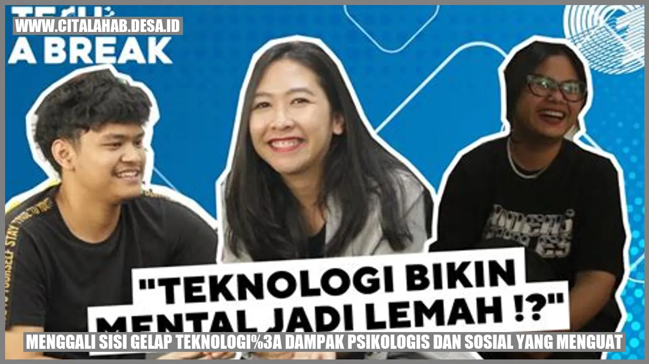 Dampak Psikologis dan Sosial Teknologi