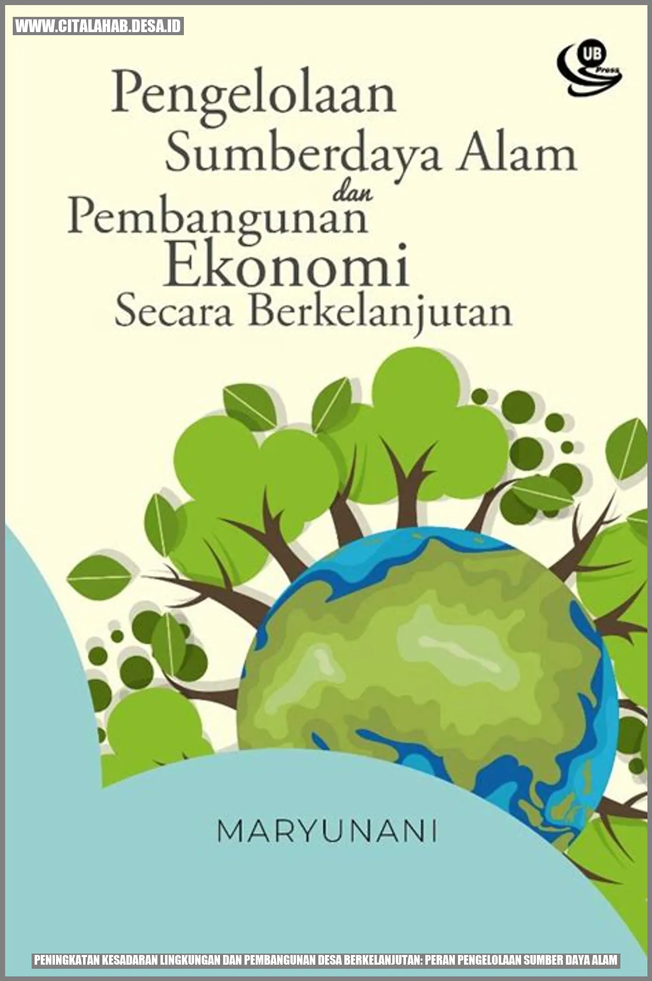 Peningkatan Kesadaran Lingkungan dan Pembangunan Desa Berkelanjutan: Peran Pengelolaan Sumber Daya Alam