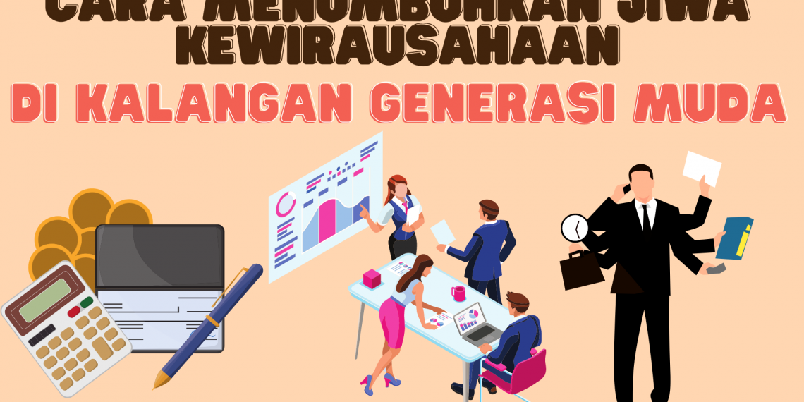 Menumbuhkan Jiwa Kewirausahaan di Kalangan Pemuda Desa Papayan